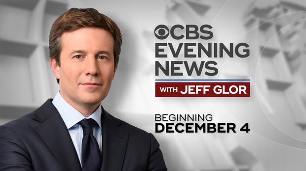 “CBS Evening News with Jeff Glor” begins Dec. 4