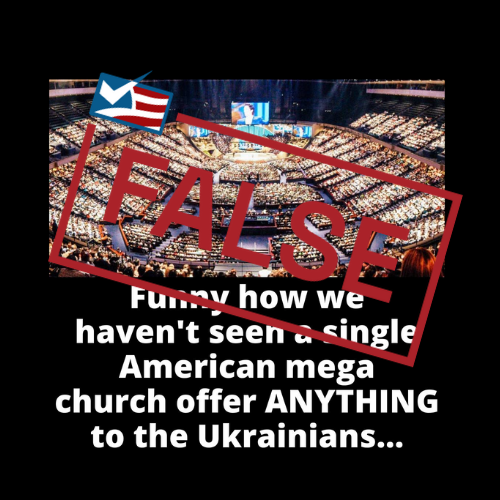 Megachurches in U.S. Are Supporting Ukraine Relief, Contrary to Social Media Posts