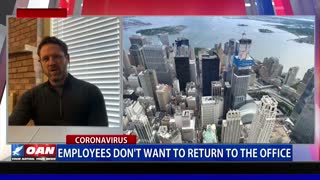 Employees don’t want to return to the office